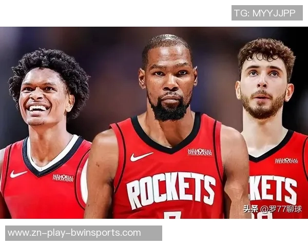 火箭新阵容崛起杜兰特加盟与申京成长助力霸凌风格席卷联盟 火箭新阵容崛起杜兰特加盟与申京成长助力霸凌风格席卷联盟